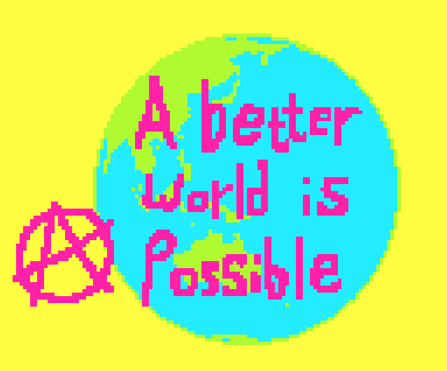 Um mundo muito muito melhor é possível!